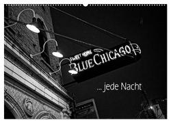 Blue Chicago, jede Nacht (Wandkalender 2024 DIN A2 quer), CALVENDO Monatskalender von Kolbe (dex-photography),  Detlef