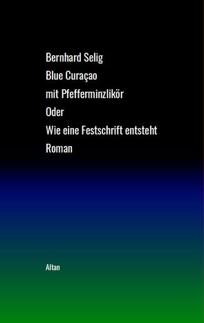 Blue Curaçao mit Pfefferminzlikör von Selig,  Bernhard