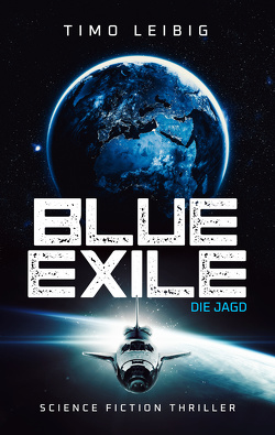 Blue Exile: Die Jagd von Leibig,  Timo