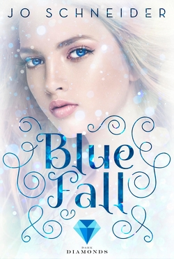 Blue Fall (Die Blue-Reihe 1) von Schneider,  Jo