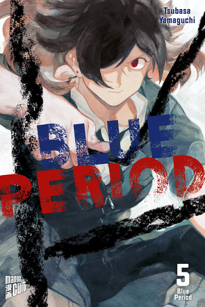 Blue Period 5 von Yamaguchi,  Tsubasa