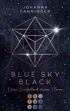 Blue Sky Black. Ohne Dunkelheit keine Sterne von Danninger,  Johanna