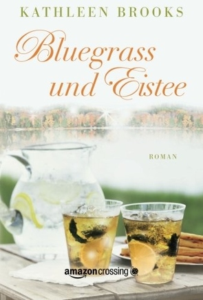 Bluegrass und Eistee von Brooks,  Kathleen, Wandel,  Eva