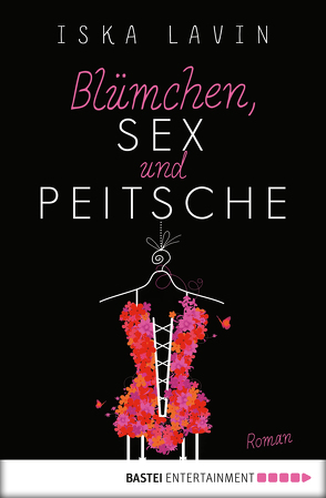 Blümchen, Sex und Peitsche von Lavin,  Iska