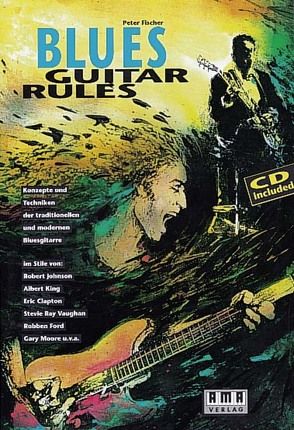 Blues Guitar Rules von Fischer,  Peter