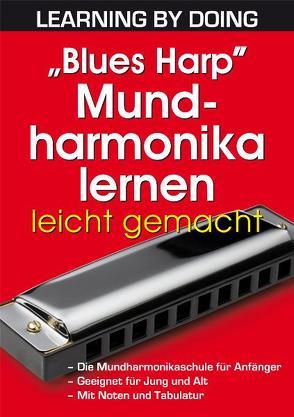 „Blues Harp“ Mundharmonika lernen leicht gemacht von Kropp,  Dieter