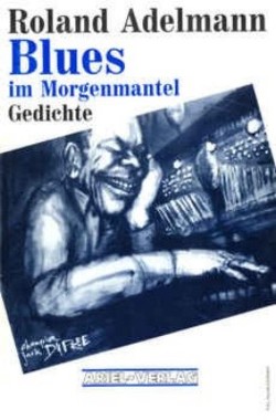 Blues im Morgenmantel von Adelmann,  Roland