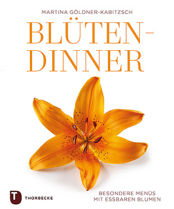 Blüten-Dinner von Göldner-Kabitzsch,  Martina