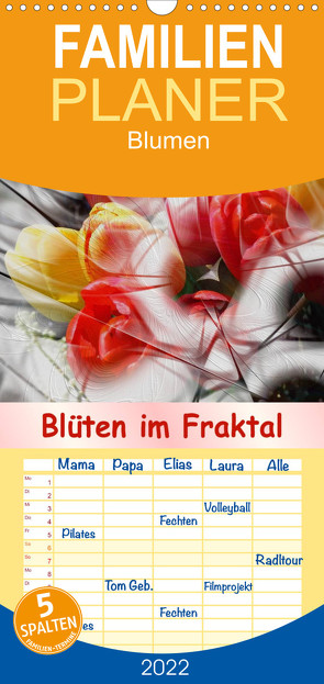 Familienplaner Blüten im Fraktal (Wandkalender 2022 , 21 cm x 45 cm, hoch) von IssaBild