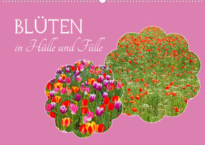 Blüten – in Hülle und Fülle (Wandkalender 2023 DIN A2 quer) von Schittenhelm,  Elisabeth