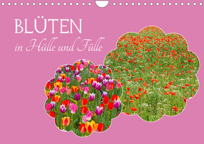 Blüten – in Hülle und Fülle (Wandkalender 2023 DIN A4 quer) von Schittenhelm,  Elisabeth