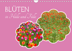 Blüten – in Hülle und Fülle (Wandkalender 2024 DIN A4 quer) von Schittenhelm,  Elisabeth