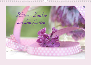 Blüten – Zauber aus dem Garten (Wandkalender 2023 DIN A3 quer) von Riedel,  Tanja