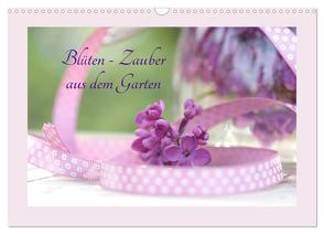 Blüten – Zauber aus dem Garten (Wandkalender 2024 DIN A3 quer), CALVENDO Monatskalender von Riedel,  Tanja