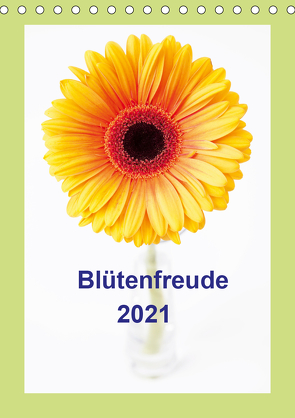 Blütenfreude (Tischkalender 2021 DIN A5 hoch) von E. Klein,  Tim