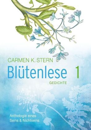 Blütenlese von Stern,  Carmen K.