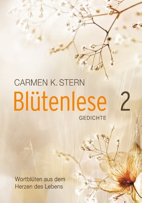 Blütenlese Band II Gedichte von Stern,  Carmen K.