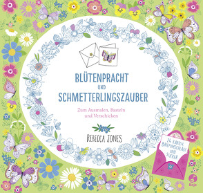 Blütenpracht und Schmetterlingszauber von Jones,  Rebecca