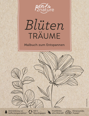 Blütenträume – Malbuch zum Entspannen. Umweltfreundliche Ausmalbilder für Erwachsene