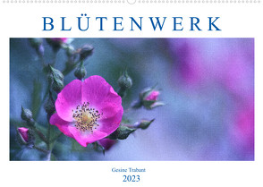 Blütenwerk (Wandkalender 2023 DIN A2 quer) von Trabant,  Gesine