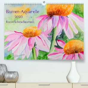 Blumen-Aquarelle (Premium, hochwertiger DIN A2 Wandkalender 2023, Kunstdruck in Hochglanz) von Ilona Baumann,  Roswita