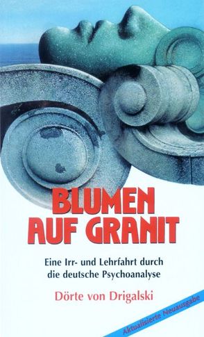 Blumen auf Granit (Neuausgabe) von Sohl,  Gaby, von Drigalski,  Dörte