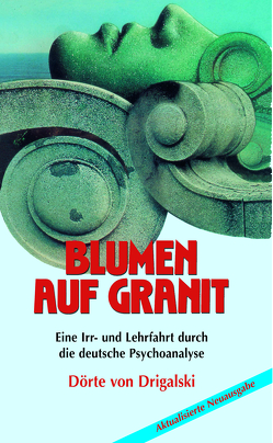 Blumen auf Granit (Neuausgabe) von Sohl,  Gaby, von Drigalski,  Dörte