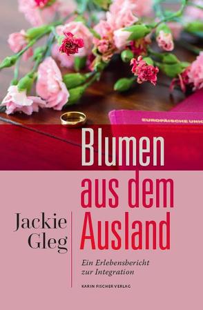 Blumen aus dem Ausland von Gleg,  Jackie