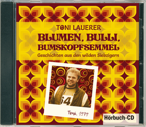 Blumen, Bulli, Bumskopfsemmel von Lauerer,  Toni