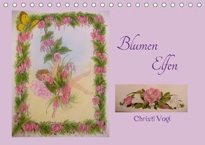 Blumen Elfen (Tischkalender 2018 DIN A5 quer) von Vogl,  Christl