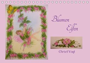 Blumen Elfen (Tischkalender 2019 DIN A5 quer) von Vogl,  Christl