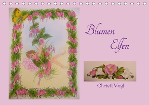 Blumen Elfen (Tischkalender 2021 DIN A5 quer) von Vogl,  Christl