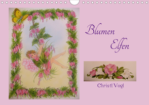 Blumen Elfen (Wandkalender 2021 DIN A4 quer) von Vogl,  Christl