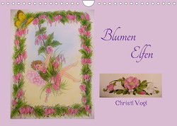 Blumen Elfen (Wandkalender 2023 DIN A4 quer) von Vogl,  Christl