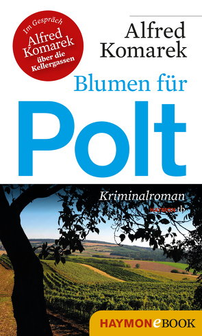 Blumen für Polt von Komarek,  Alfred