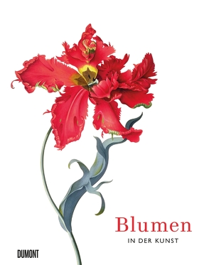 Blumen in der Kunst von Hyland,  Angus, Lamerz-Beckschäfer,  Birgit, Wilson,  Kendra