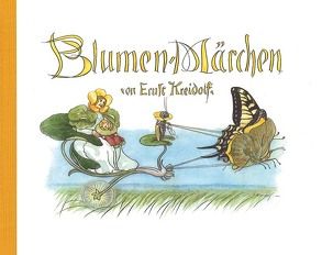 Blumen-Märchen von Kreidolf,  Ernst