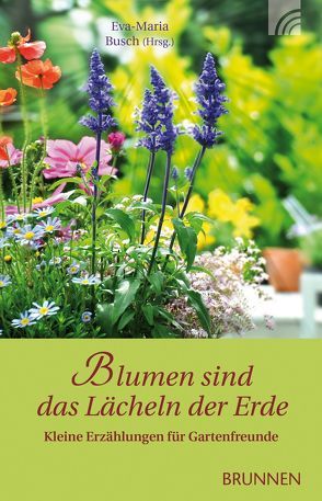 Blumen sind das Lächeln der Erde von Busch,  Eva-Maria, Fotolia.com, Schweda,  Sabine