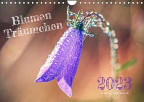 Blumen Träumchen (Wandkalender 2023 DIN A4 quer) von M.F.W.