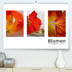 Blumen Trilogien (Premium, hochwertiger DIN A2 Wandkalender 2021, Kunstdruck in Hochglanz) von calmbacher,  Christiane