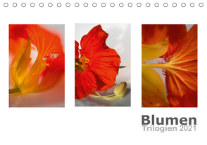 Blumen Trilogien (Tischkalender 2021 DIN A5 quer) von calmbacher,  Christiane