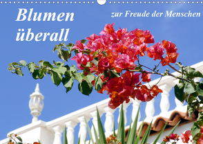 Blumen überall, zur Freude Menschen (Wandkalender 2021 DIN A3 quer) von Reupert,  Lothar