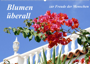 Blumen überall, zur Freude Menschen (Wandkalender 2023 DIN A2 quer) von Reupert,  Lothar