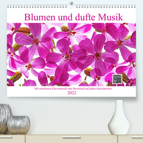 Blumen und dufte Musik (Premium, hochwertiger DIN A2 Wandkalender 2022, Kunstdruck in Hochglanz) von Eppele / Ulrich Schwaderer,  Klaus