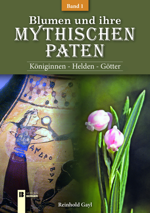 Blumen und ihre mythischen Paten – Band 1 von Gayl,  Reinhold