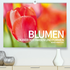 BLUMEN Zauber der Farben und Formen (Premium, hochwertiger DIN A2 Wandkalender 2021, Kunstdruck in Hochglanz) von Maertens,  Bernd