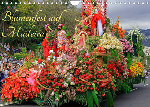 Blumenfest auf Madeira (Wandkalender 2022 DIN A4 quer) von Lielischkies,  Klaus