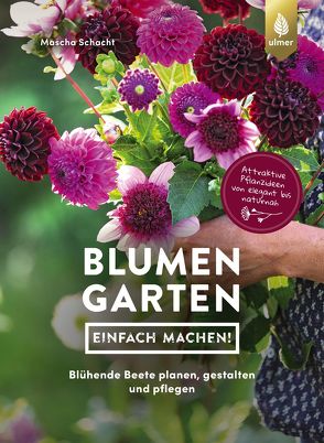 Blumengarten – einfach machen! von Schacht,  Mascha