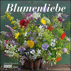 Blumenliebe 2022 – Broschürenkalender – Mit Gedichten – Format 30 x 30 cm von Rosenfeld,  Christel