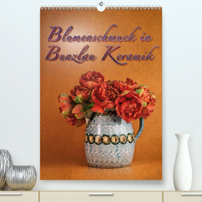 Blumenschmuck in Bunzlau Keramik (Premium, hochwertiger DIN A2 Wandkalender 2023, Kunstdruck in Hochglanz) von Gödecke,  Dieter